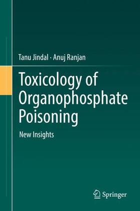 Jindal / Ranjan |  Toxicology of Organophosphate Poisoning | Buch |  Sack Fachmedien
