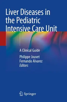 Alvarez / Jouvet |  Liver Diseases in the Pediatric Intensive Care Unit | Buch |  Sack Fachmedien