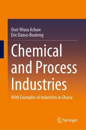 Danso-Boateng / Achaw |  Chemical and Process Industries | Buch |  Sack Fachmedien