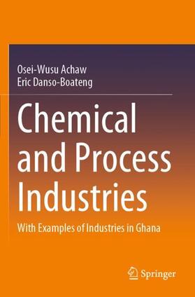 Danso-Boateng / Achaw |  Chemical and Process Industries | Buch |  Sack Fachmedien