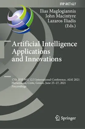 Maglogiannis / Macintyre / Iliadis |  Artificial Intelligence Applications and Innovations | eBook | Sack Fachmedien