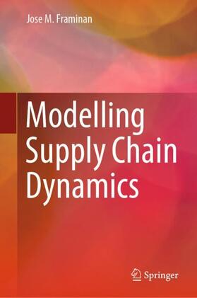 Framinan |  Modelling Supply Chain Dynamics | Buch |  Sack Fachmedien