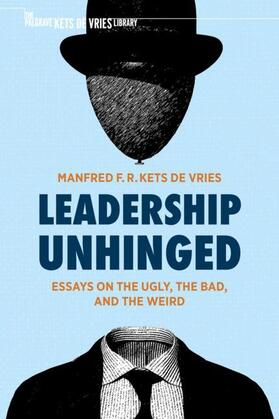 Kets de Vries |  Leadership Unhinged | Buch |  Sack Fachmedien