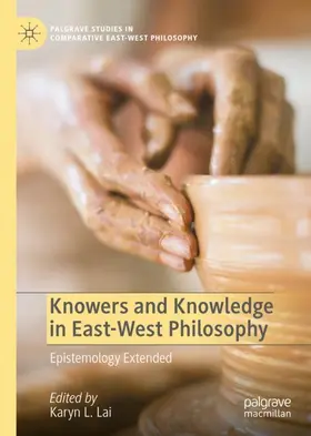 Lai |  Knowers and Knowledge in East-West Philosophy | Buch |  Sack Fachmedien