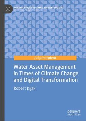 Kijak |  Water Asset Management in Times of Climate Change and Digital Transformation | Buch |  Sack Fachmedien