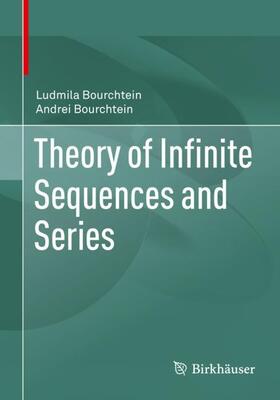 Bourchtein |  Theory of Infinite Sequences and Series | Buch |  Sack Fachmedien