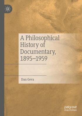 Geva |  A Philosophical History of Documentary, 1895¿1959 | Buch |  Sack Fachmedien