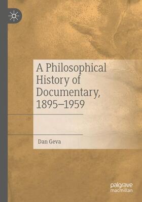 Geva |  A Philosophical History of Documentary, 1895¿1959 | Buch |  Sack Fachmedien