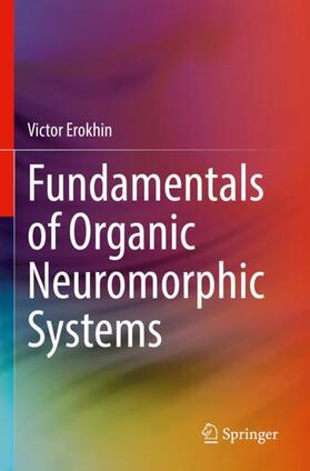 Erokhin |  Fundamentals of Organic Neuromorphic Systems | Buch |  Sack Fachmedien