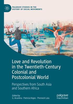 Arunima / Lalu / Hayes |  Love and Revolution in the Twentieth-Century Colonial and Postcolonial World | Buch |  Sack Fachmedien