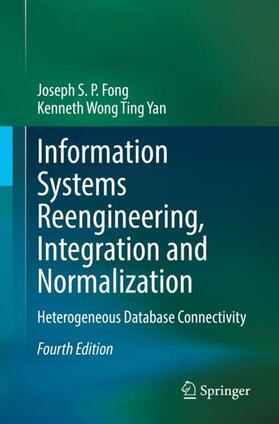 Wong Ting Yan / Fong |  Information Systems Reengineering, Integration and Normalization | Buch |  Sack Fachmedien