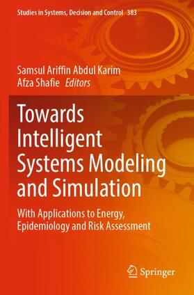 Shafie / Abdul Karim |  Towards Intelligent Systems Modeling and Simulation | Buch |  Sack Fachmedien