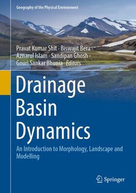 Shit / Bera / Bhunia |  Drainage Basin Dynamics | Buch |  Sack Fachmedien