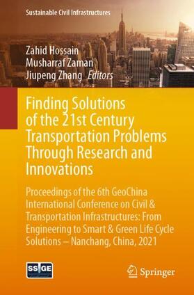 Hossain / Zhang / Zaman |  Finding Solutions of the 21st Century Transportation Problems Through Research and Innovations | Buch |  Sack Fachmedien