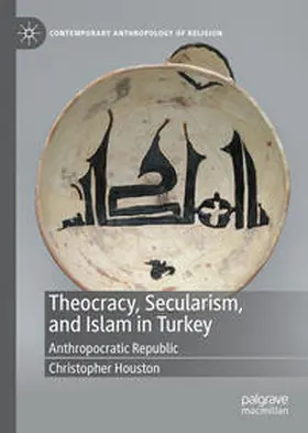 Houston |  Theocracy, Secularism, and Islam in Turkey | Buch |  Sack Fachmedien