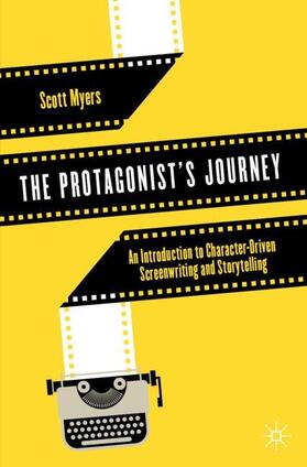 Myers |  The Protagonist's Journey | Buch |  Sack Fachmedien