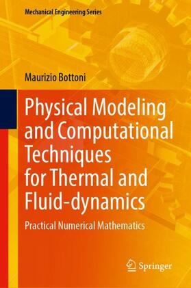 Bottoni |  Physical Modeling and Computational Techniques for Thermal and Fluid-dynamics | Buch |  Sack Fachmedien