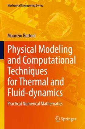 Bottoni |  Physical Modeling and Computational Techniques for Thermal and Fluid-dynamics | Buch |  Sack Fachmedien