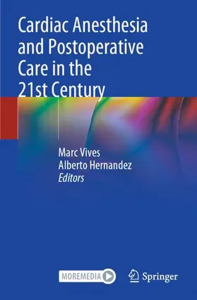 Hernandez / Vives |  Cardiac Anesthesia and Postoperative Care in the 21st Century | Buch |  Sack Fachmedien