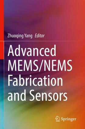 Yang |  Advanced MEMS/NEMS Fabrication and Sensors | Buch |  Sack Fachmedien