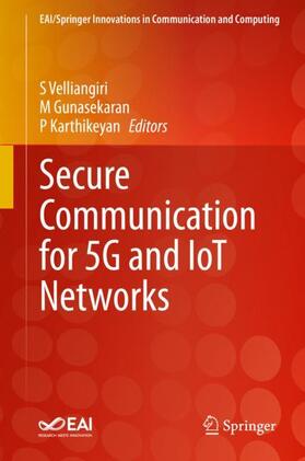 Velliangiri / Karthikeyan / Gunasekaran |  Secure Communication for 5G and IoT Networks | Buch |  Sack Fachmedien