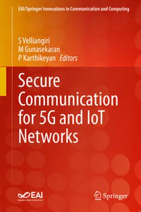 Velliangiri / Gunasekaran / Karthikeyan |  Secure Communication for 5G and IoT Networks | eBook | Sack Fachmedien