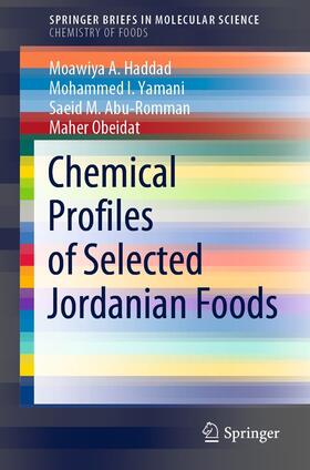 Haddad / Yamani / Abu-Romman |  Chemical Profiles of Selected Jordanian Foods | eBook | Sack Fachmedien