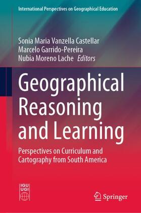 Vanzella Castellar / Moreno Lache / Garrido-Pereira |  Geographical Reasoning and Learning | Buch |  Sack Fachmedien