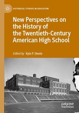 Steele |  New Perspectives on the History of the Twentieth-Century American High School | Buch |  Sack Fachmedien