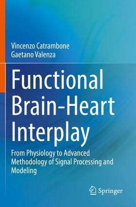 Valenza / Catrambone |  Functional Brain-Heart Interplay | Buch |  Sack Fachmedien