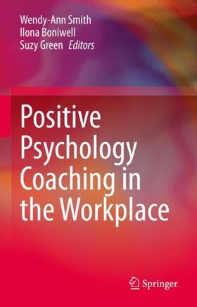 Smith / Green / Boniwell |  Positive Psychology Coaching in the Workplace | Buch |  Sack Fachmedien