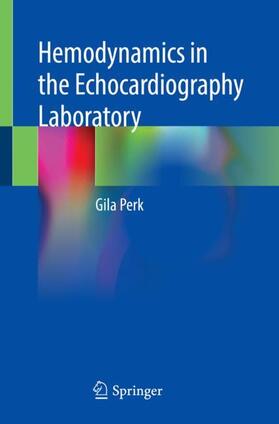 Perk |  Hemodynamics in the Echocardiography Laboratory | Buch |  Sack Fachmedien