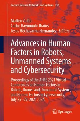 Zallio / Hernandez / Raymundo Ibañez |  Advances in Human Factors in Robots, Unmanned Systems and Cybersecurity | Buch |  Sack Fachmedien