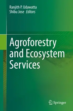 Jose / Udawatta |  Agroforestry and Ecosystem Services | Buch |  Sack Fachmedien