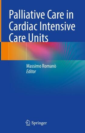 Romanò |  Palliative Care in Cardiac Intensive Care Units | Buch |  Sack Fachmedien