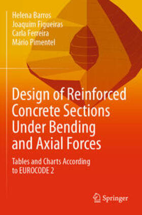 Barros / Figueiras / Ferreira |  Design of Reinforced Concrete Sections Under Bending and Axial Forces | eBook | Sack Fachmedien