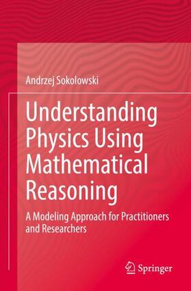 Sokolowski |  Understanding Physics Using Mathematical Reasoning | Buch |  Sack Fachmedien