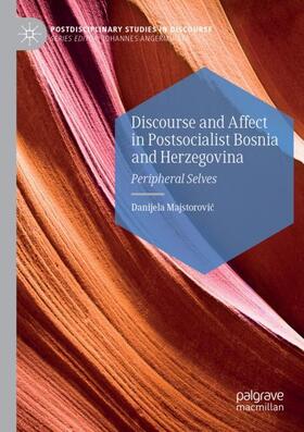 Majstorovic / Majstorovic |  Discourse and Affect in Postsocialist Bosnia and Herzegovina | Buch |  Sack Fachmedien