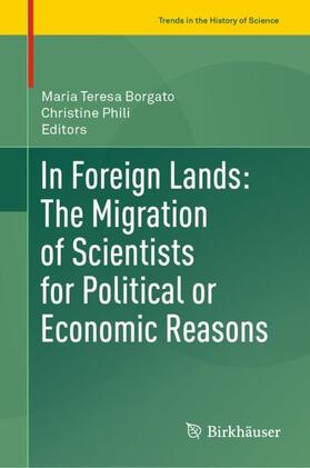 Phili / Borgato |  In Foreign Lands: The Migration of Scientists for Political or Economic Reasons | Buch |  Sack Fachmedien