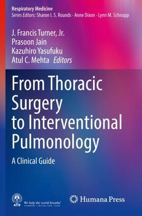 Turner / Turner, Jr. / Mehta |  From Thoracic Surgery to Interventional Pulmonology | Buch |  Sack Fachmedien