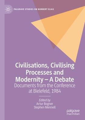 Mennell / Bogner |  Civilisations, Civilising Processes and Modernity ¿ A Debate | Buch |  Sack Fachmedien