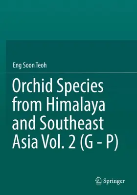 Teoh |  Orchid Species from Himalaya and Southeast Asia Vol. 2 (G - P) | Buch |  Sack Fachmedien