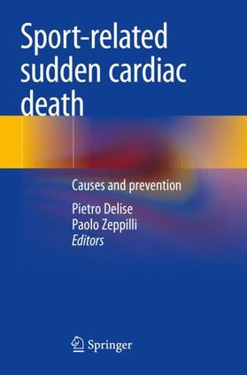 Zeppilli / Delise |  Sport-related sudden cardiac death | Buch |  Sack Fachmedien