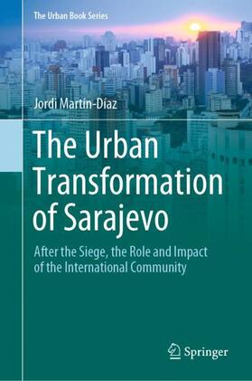 Martín-Díaz |  The Urban Transformation of Sarajevo | Buch |  Sack Fachmedien