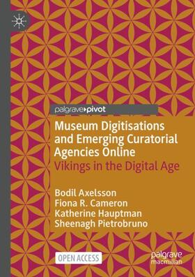 Axelsson / Pietrobruno / Cameron |  Museum Digitisations and Emerging Curatorial Agencies Online | Buch |  Sack Fachmedien