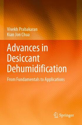 Chua / Prabakaran |  Advances in Desiccant Dehumidification | Buch |  Sack Fachmedien