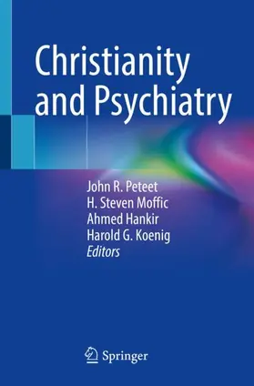 Peteet / Koenig / Moffic |  Christianity and Psychiatry | Buch |  Sack Fachmedien