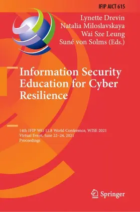 Drevin / von Solms / Miloslavskaya |  Information Security Education for Cyber Resilience | Buch |  Sack Fachmedien