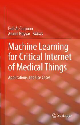 Nayyar / Al-Turjman |  Machine Learning for Critical Internet of Medical Things | Buch |  Sack Fachmedien
