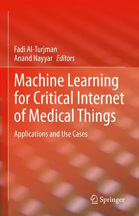 Al-Turjman / Nayyar |  Machine Learning for Critical Internet of Medical Things | eBook | Sack Fachmedien